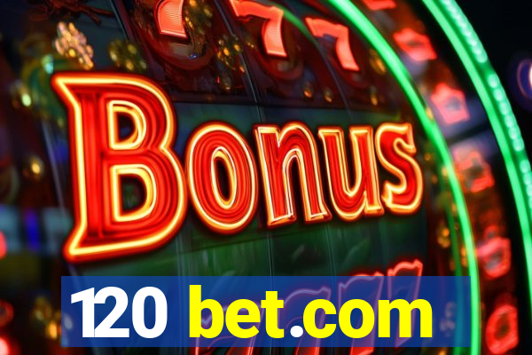 120 bet.com
